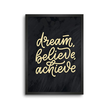 Dream Believe Achieve Motivation Quote