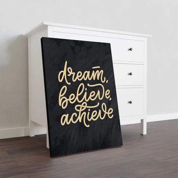 Dream Believe Achieve Motivation Quote