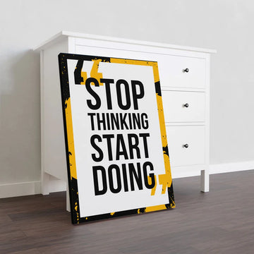 Stop Thinking Start Doing Motivation Quote